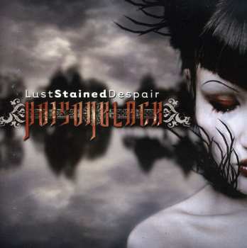 Album Poisonblack: Lust Stained Despair