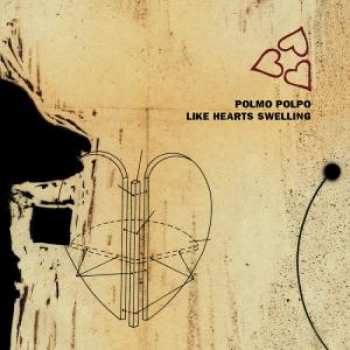 LP Polmo Polpo: Like Hearts Swelling