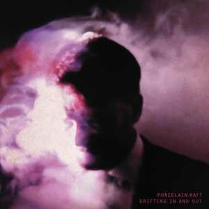 SP Porcelain Raft: Drifting In And Out