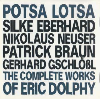2CD Potsa Lotsa: The Complete Works Of Eric Dolphy
