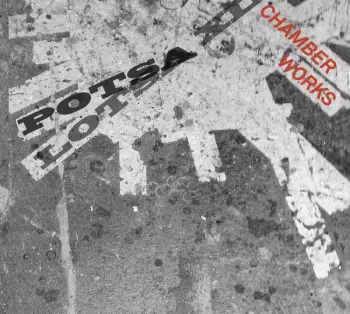 Potsa Lotsa XL: Chamber Works