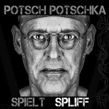 LP Bernhard Potschka: Potsch Potschka Spielt Spliff