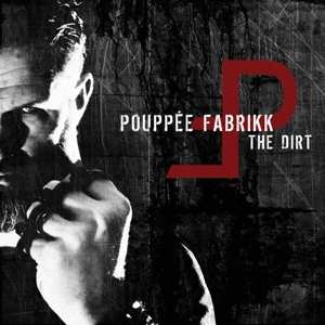 LP Pouppée Fabrikk: The Dirt LTD