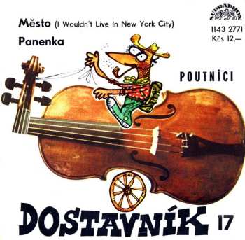 SP Poutníci: Město (I Wouldn't Live In New York City) / Panenka