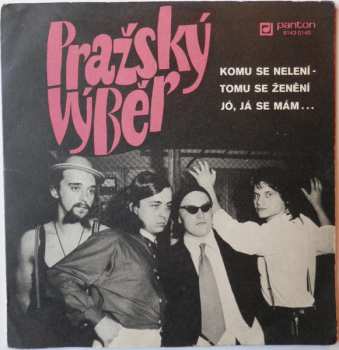 Album Pražský Výběr: Komu Se Nelení - Tomu Se Ženění / Jó, Já Se Mám…