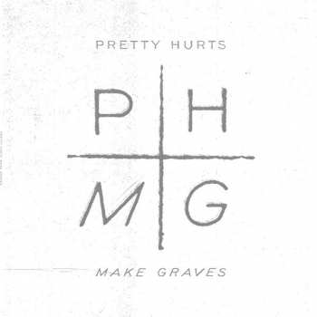 LP Pretty Hurts: Make Graves