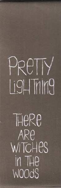 CD Pretty Lightning: There Are Witches In The Woods