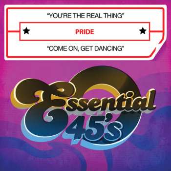 Album Pride: You're The Real Thing / Come On, Get Dancing