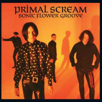 LP Primal Scream: Sonic Flower Groove