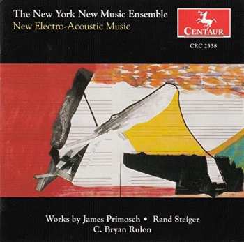 Album Primosch / Steiger / Rulon / Ny New Music Ens: New Electro