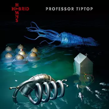 Professor Tip Top: Hybrid Hymns