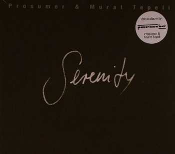 CD Prosumer & Murat Tepeli: Serenity