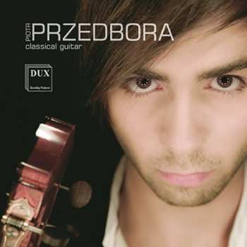 Album Przedbora / Bach / Chopin / Ponce / Turnina: Classical Guitar