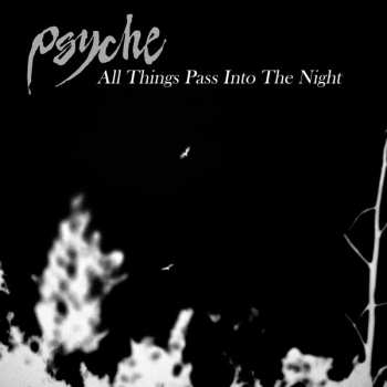 LP Psyche: All Things Pass Into The Night