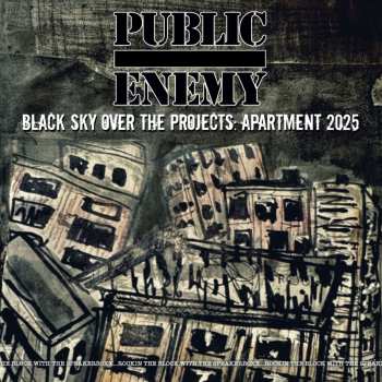 Album Public Enemy: Black Sky Over The Projects: Apartment 2025