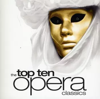 Puccini / Handel / Bizet / Mozart / Carreras: Top Ten Opera Classics