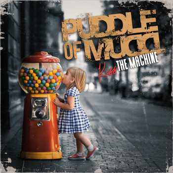 CD Puddle Of Mudd: Kiss The Machine
