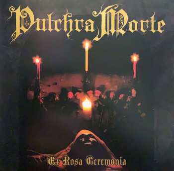Album Pulchra Morte: Ex Rosa Ceremonia