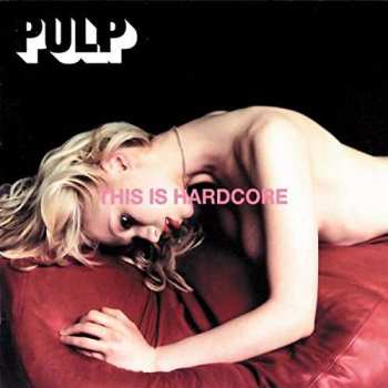 2LP Pulp: This Is Hardcore