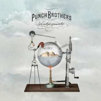 LP Punch Brothers: Antifogmatic