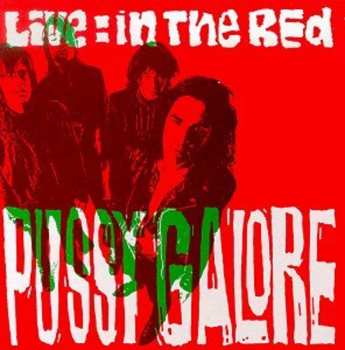 Album Pussy Galore: Live: In The Red