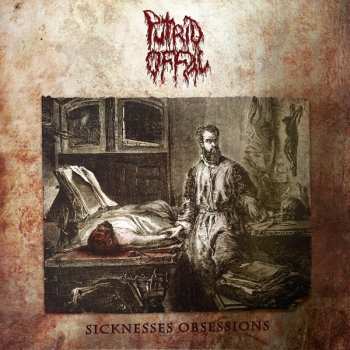 LP Putrid Offal: Sicknesses Obsessions LTD | NUM | CLR