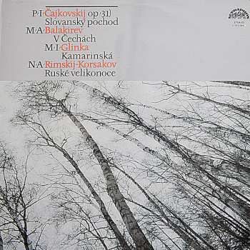 LP Pyotr Ilyich Tchaikovsky: Slovanský Pochod / V Čechách / Kamarinská / Ruské Velikonoce