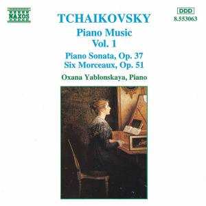 CD Pyotr Ilyich Tchaikovsky: Piano Music Vol. 1: Piano Sonata, Op. 37 / Six Morceaux, Op. 51