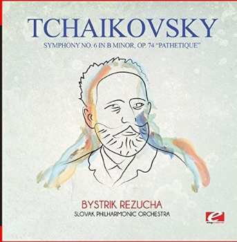 CD Pyotr Ilyich Tchaikovsky: Symphony No. 6 In B Minor Op. 74 Pathetique