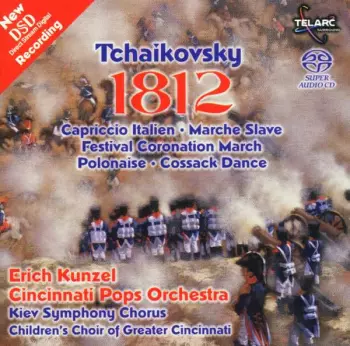 Pyotr Ilyich Tchaikovsky: Tchaikovsky 1812