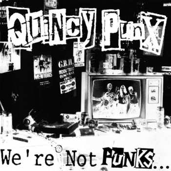 LP Quincy Punx: We're Not Punks...But We Play Them On TV