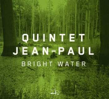 Album Quintet Jean Paul: Bright Water