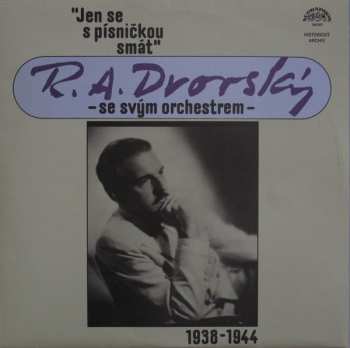 2LP R. A. Dvorský: Jen Se S Písničkou Smát (1938-1944)