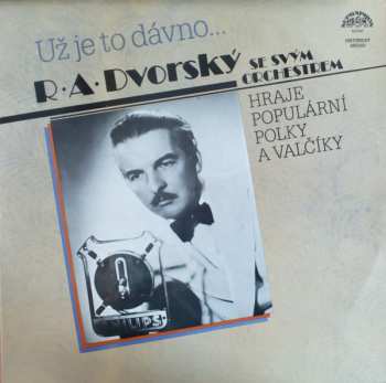 LP R. A. Dvorský Orchestra: Už Je To Dávno... (85 2)