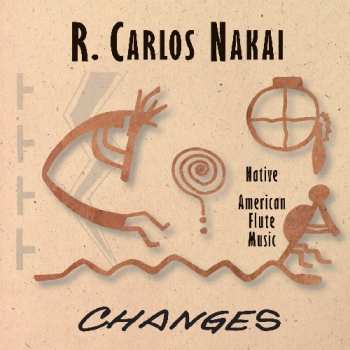 CD R. Carlos Nakai: Changes (Native American Flute Music)