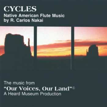 Album R. Carlos Nakai: Cycles (Native American Flute Music)
