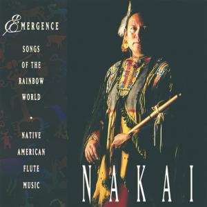 CD R. Carlos Nakai: Emergence: Songs Of The Rainbow World - Native American Flute Music