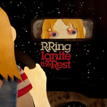 LP R. Ring: Ignite The Rest