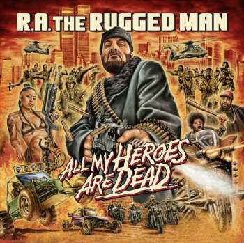 CD R.A. The Rugged Man: All My Heroes Are Dead