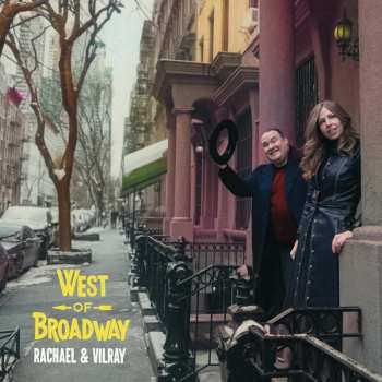 CD Rachael & Vilray: West Of Broadway