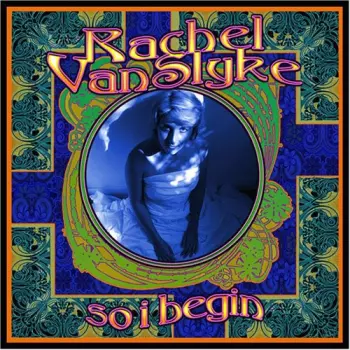 Rachel VanSlyke: So I Begin