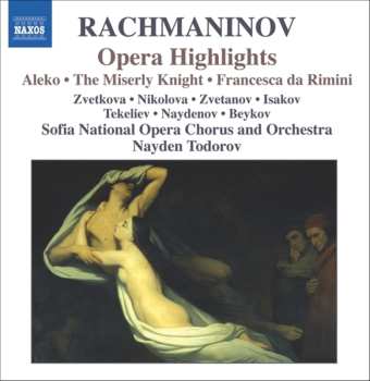 Album Sergei Vasilyevich Rachmaninoff: Opera Highlights (Aleko • The Miserly Knight • Francesca Da Rimini)