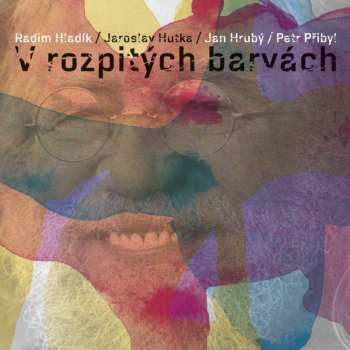 LP Radim Hladík: V Rozpitých Barvách