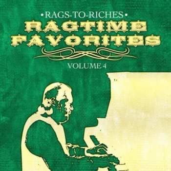 Album Rags-To-Riches: Ragtime Favorites Vol. 4