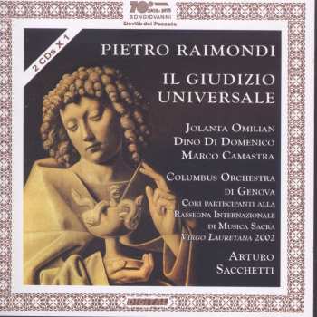 2CD Raimondi / Omilian / Columbus Genova / Sacchetti: Il Giudizio Universale Oratorio Per Soli Doppio
