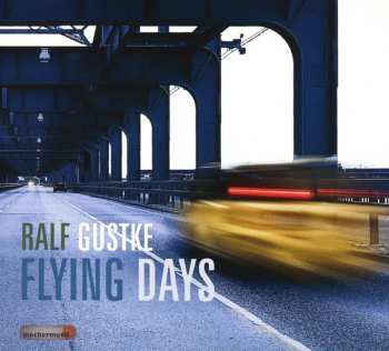 CD Ralf Gustke: Flying Days