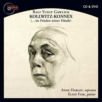 CD/DVD Eliot Fisk: Kollwitz-Konnex (...Im Frieden Seiner Hände)
