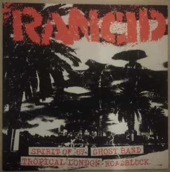 SP Rancid: Spirit Of '87 / Ghost Band / Tropical London / Roadblock