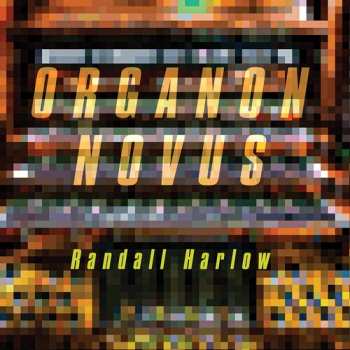 3CD Randall Harlow: Organon Novus