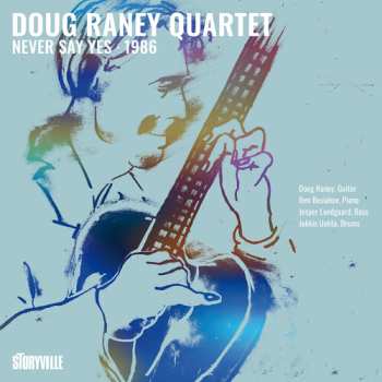 Album Doug Raney Quartet: Never Say Yes